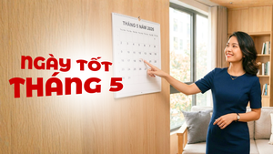 Ngày âm lịch hôm nay và ngày tốt trong tháng 5 năm 2026: Động thổ, cưới hỏi, xây nhà, khai trương