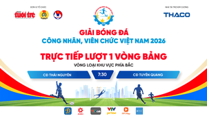 Trực tiếp: Trận CĐ Thái Nguyên gặp CĐ Tuyên Quang - Lượt 1 Vòng bảng Vòng loại khu vực phía Bắc