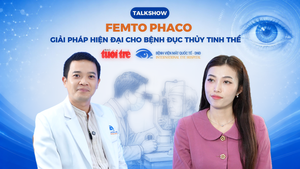 FEMTO PHACO - Giải pháp hiện đại cho bệnh đục thuỷ tinh thể