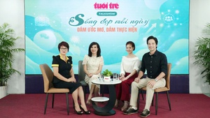 Talkshow ‘Sống đẹp mỗi ngày’: Dám ước mơ, dám thực hiện