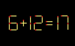 Thử tài IQ: Di chuyển một que diêm để 6+12=17 thành phép tính đúng