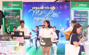 'VPBank tới rồi, mở 'lời' ngay thôi'...