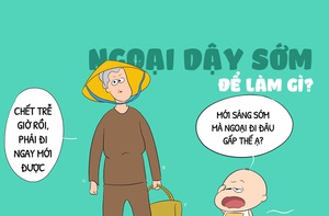 Ngoại dậy sớm để làm gì?