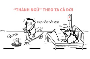 Những câu thành ngữ theo ta cả đời