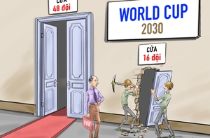 Cánh cửa phụ cho World Cup 2030, vui hơn hay chán hơn?