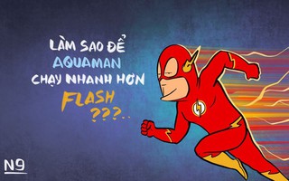 Làm thế nào để Aquaman nhanh hơn Flash?