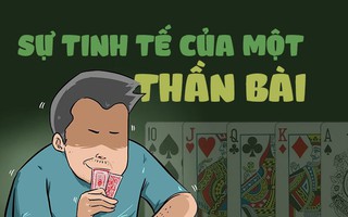 Sự tinh tế chết người của một thần bài