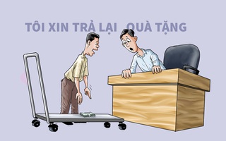 Xin đừng tặng quà quan tham... gương mẫu