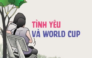 Tình yêu lung lay vì World Cup