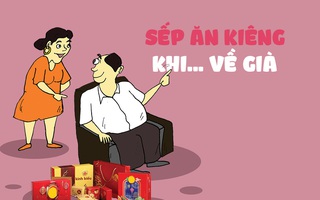 Sếp thực hiện 'an toàn thực phẩm' khi sắp hưu