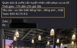 Ảnh vui 28-2: Tuyển nhân viên phục vụ TOEIC 800, IELTS 8.0