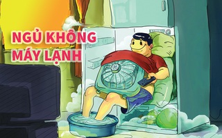 Thử thách ngủ không máy lạnh cuối tháng tư