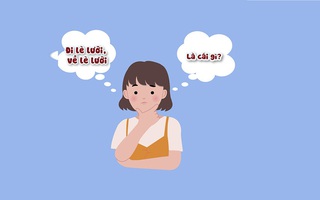 Câu đố hack não: Đi lè lưỡi, về lè lưỡi, là cái gì?