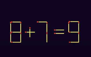 Thử tài IQ: Di chuyển hai que diêm để 8+7=9 thành phép tính đúng