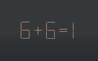 Thử tài IQ: Di chuyển một que diêm để 6+6=1 thành phép tính đúng