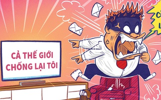 Quan tham: Cả thế giới chống lại tôi?