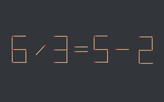 Thử tài IQ: Di chuyển một que diêm để 6/3=5-2 thành phép tính đúng