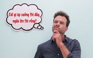 Câu đố hack não: Cái gì úp xuống thì đầy, ngửa lên thì rỗng?
