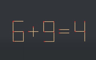 Thử tài IQ: Di chuyển một que diêm để 6+9=4 thành phép tính đúng