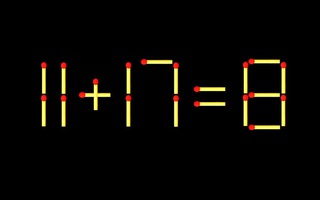 Thử tài IQ: Di chuyển một que diêm để 11+17=8 thành phép tính đúng