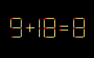 Thử tài IQ: Di chuyển một que diêm để 9+18=8 thành phép tính đúng