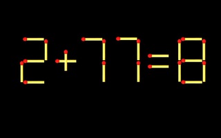 Thử tài IQ: Di chuyển một que diêm để 2+77=8 thành phép tính đúng