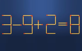 Thử tài IQ: Di chuyển một que diêm để 3-9+2=8 thành phép tính đúng