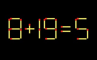 Thử tài IQ: Di chuyển một que diêm để 8+19=5 thành phép tính đúng
