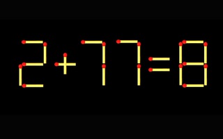 Thử tài IQ: Di chuyển một que diêm để 2+77=8 thành phép tính đúng