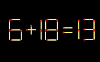 Thử tài IQ: Di chuyển một que diêm để 6+18=13 thành phép tính đúng
