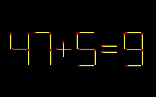 Thử tài IQ: Di chuyển một que diêm để 47+5=9 thành phép tính đúng