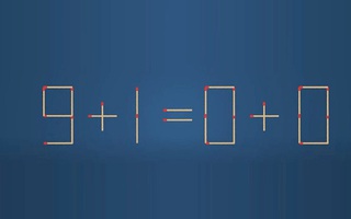 Thử tài IQ: Di chuyển một que diêm để 9+1=0+0 thành phép tính đúng