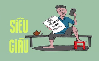Việt Nam sắp có thêm một người siêu giàu