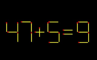 Thử tài IQ: Di chuyển một que diêm để 47+5=9 thành phép tính đúng