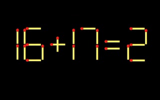 Thử tài IQ: Di chuyển một que diêm để 16+17=2 thành phép tính đúng
