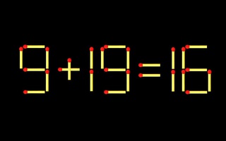 Thử tài IQ: Di chuyển một que diêm để 9+19=16 thành phép tính đúng