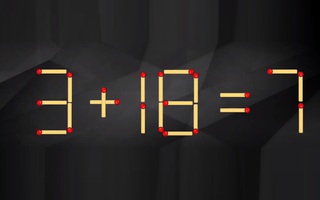 Thử tài IQ: Di chuyển một que diêm để 3+18=7 thành phép tính đúng