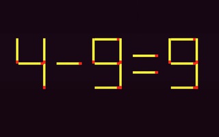 Thử tài IQ: Di chuyển hai que diêm để 4-9=9 thành phép tính đúng