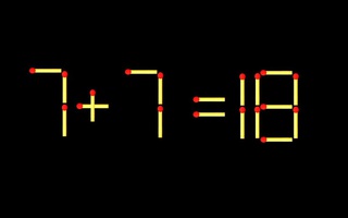 Thử tài IQ: Di chuyển một que diêm để 7+7=18 thành phép tính đúng
