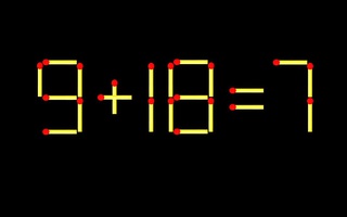 Thử tài IQ: Di chuyển một que diêm để 9+18=7 thành phép tính đúng