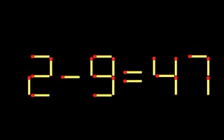 Thử tài IQ: Di chuyển một que diêm để 2-9=47 thành phép tính đúng