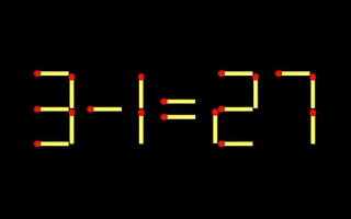 Thử tài IQ: Di chuyển một que diêm để 3-1=27 thành phép tính đúng