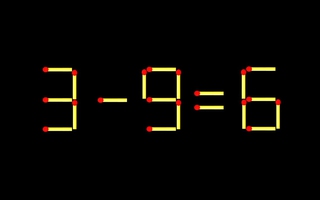 Thử tài IQ: Di chuyển một que diêm để 3-9=6 thành phép tính đúng