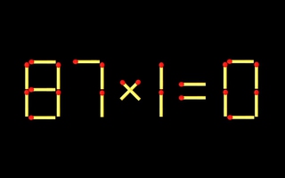 Thử tài IQ: Di chuyển một que diêm để 87x1=0 thành phép tính đúng