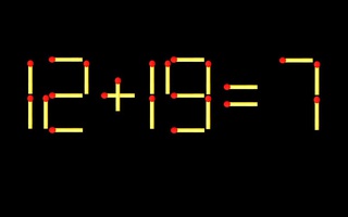 Thử tài IQ: Di chuyển một que diêm để 12+19=7 thành phép tính đúng