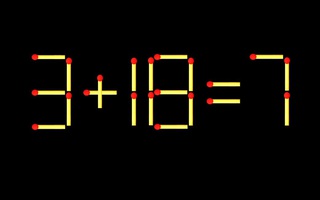 Thử tài IQ: Di chuyển một que diêm để 3+18=7 thành phép tính đúng