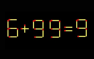 Thử tài IQ: Di chuyển một que diêm để 6+99=9 thành phép tính đúng