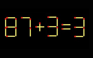 Thử tài IQ: Di chuyển một que diêm để 87+3=3 thành phép tính đúng