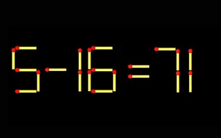Thử tài IQ: Di chuyển một que diêm để 5-16=71 thành phép tính đúng