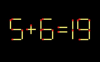 Thử tài IQ: Di chuyển một que diêm để 5+6=19 thành phép tính đúng